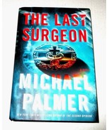 THE LAST SURGEON by MICHAEL PALMER - $6.00
