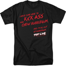 They Live Movie I&#39;ve Come Here To Kick Ass and Chew Bubblegum T-Shirt NE... - $19.34+