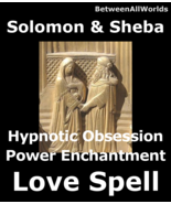 zgx Solomon &Sheba Love Passion Hypnotic Appeal Obsession BetweenAllWorlds Spell - $165.19