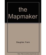 The Mapmaker [Hardcover] Slaughter, Frank G. - $29.99