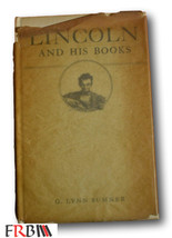 Rare  1934 *SIGNED/FIRST* Lincoln and His Books by G Lynn Sumner - $99.00