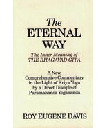 The Eternal Way: The Inner Meaning of the Bhagavad Gita : A New, Compreh... - $39.60