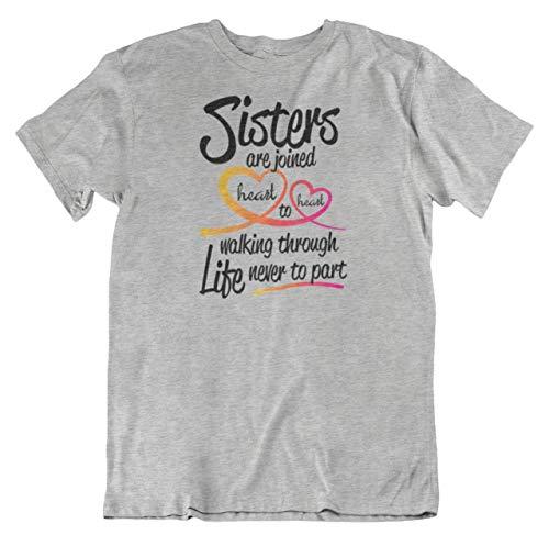 Sisters are Joined Heart to Heart Quotes T-Shirt Gifts for Sibling, BFF & Women