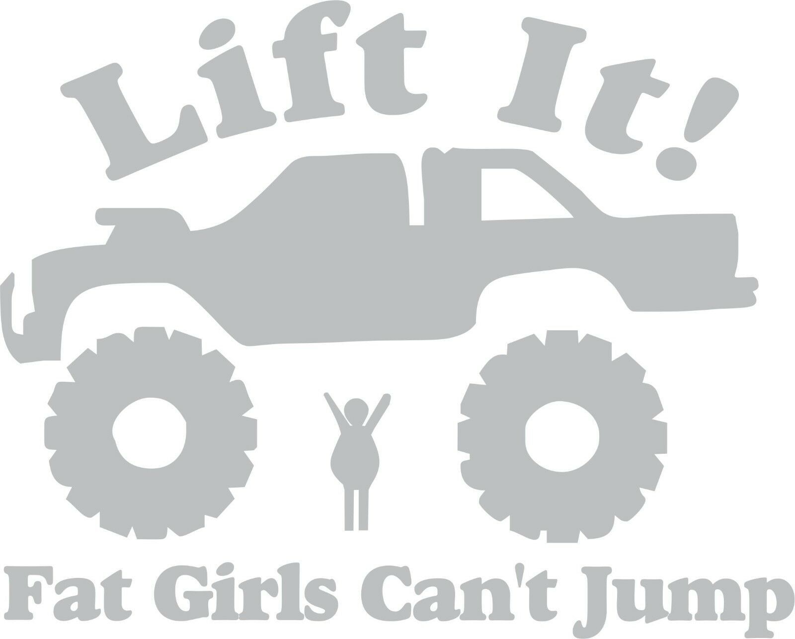 Lifted Because Fat Chicks Cant Jump