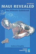 Maui Revealed: The Ultimate Guidebook [Paperback] Doughty, Andrew - $8.90