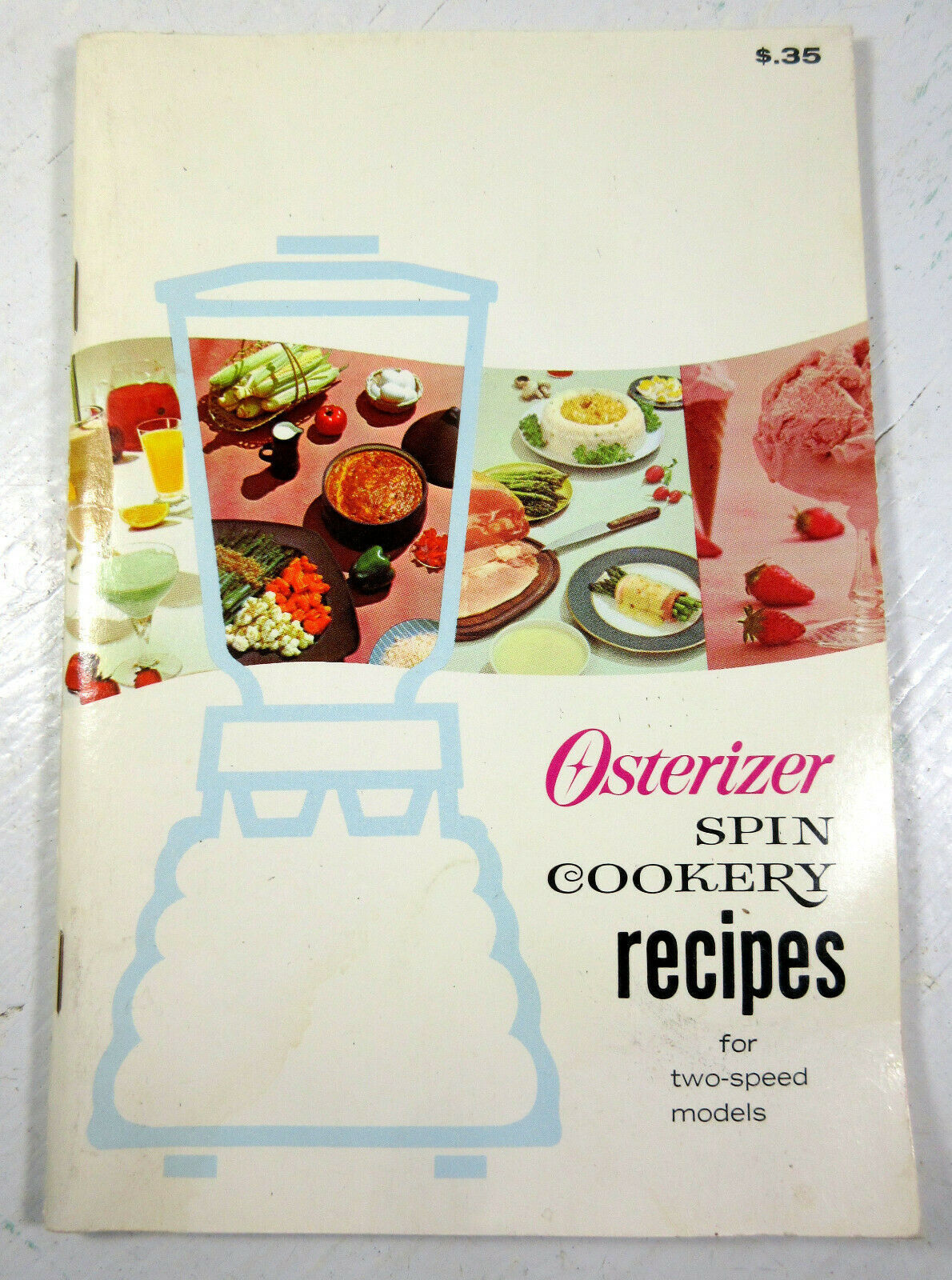Vintage Osterizer Spin Cookery Recipes Blender TwoSpeed Cookbook