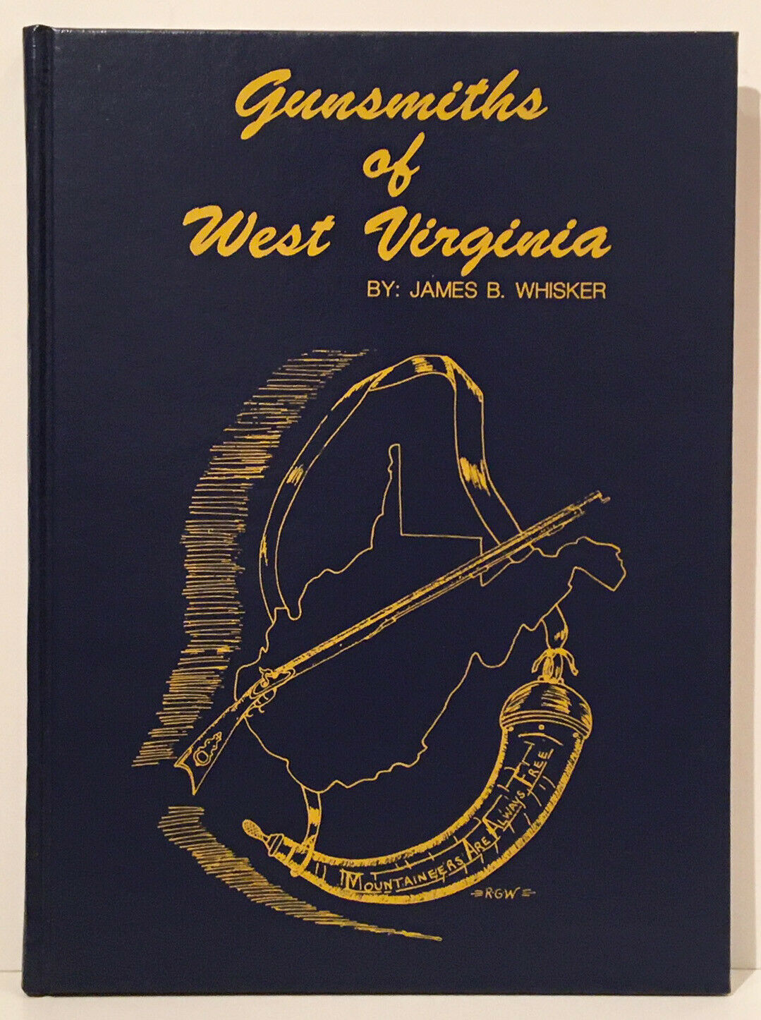 Rare James Whisker / Gunsmiths of West Virginia 1987 2nd Edition Books