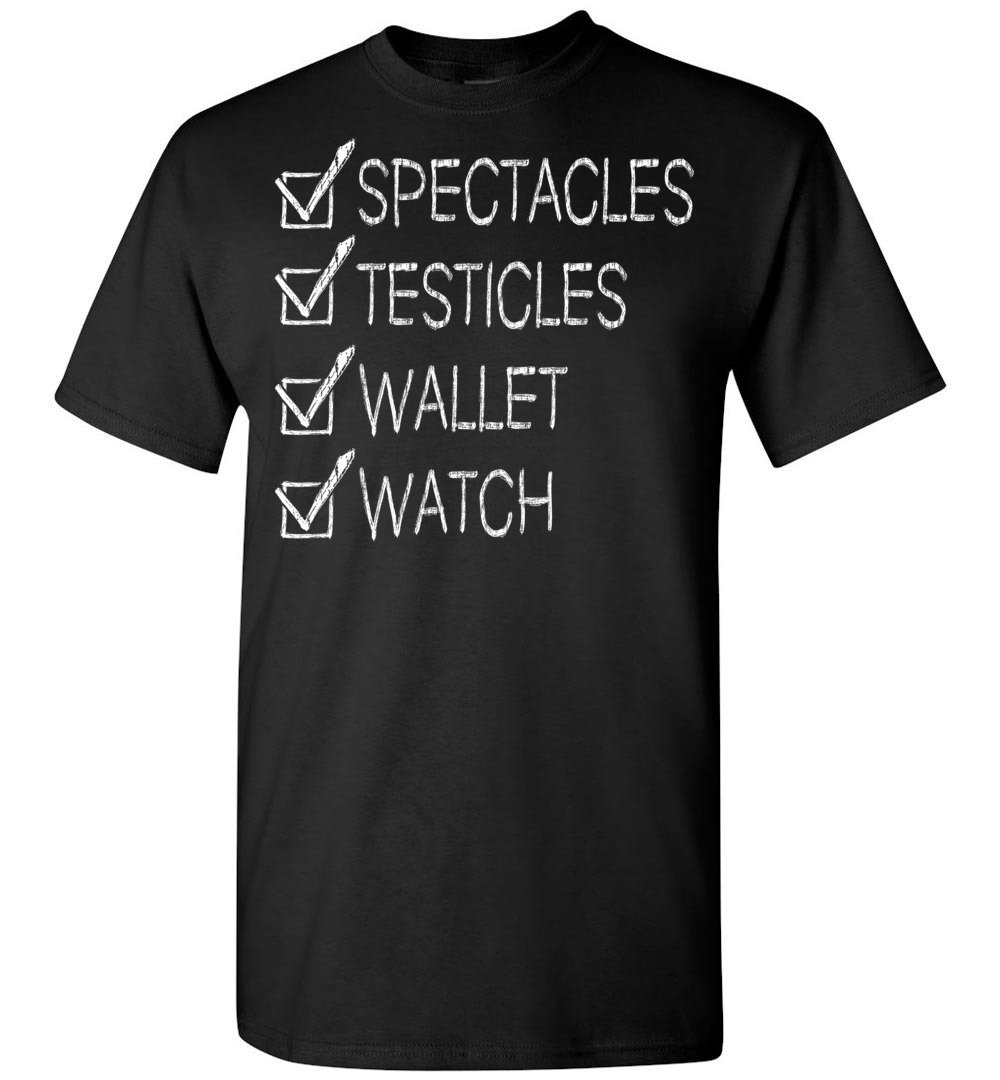 Funny Tee Spectacles Testicles Wallet And Watch T Shirt Sweatshirts