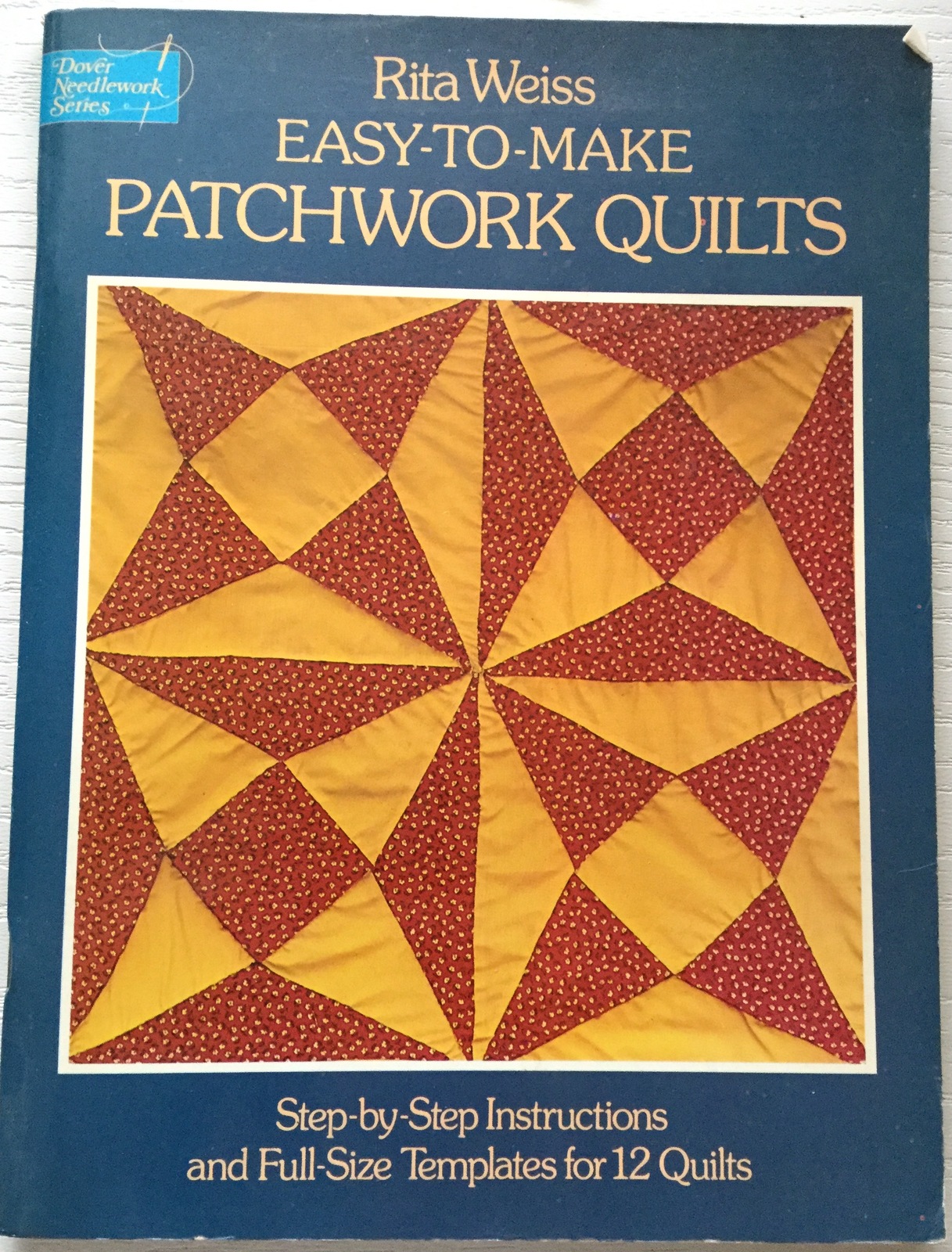 Easy-To-Make Patchwork Quilts by Rita Weiss - Quilt Patterns