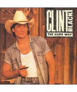 Clint Black ( The Hard Way ) CD - $2.50