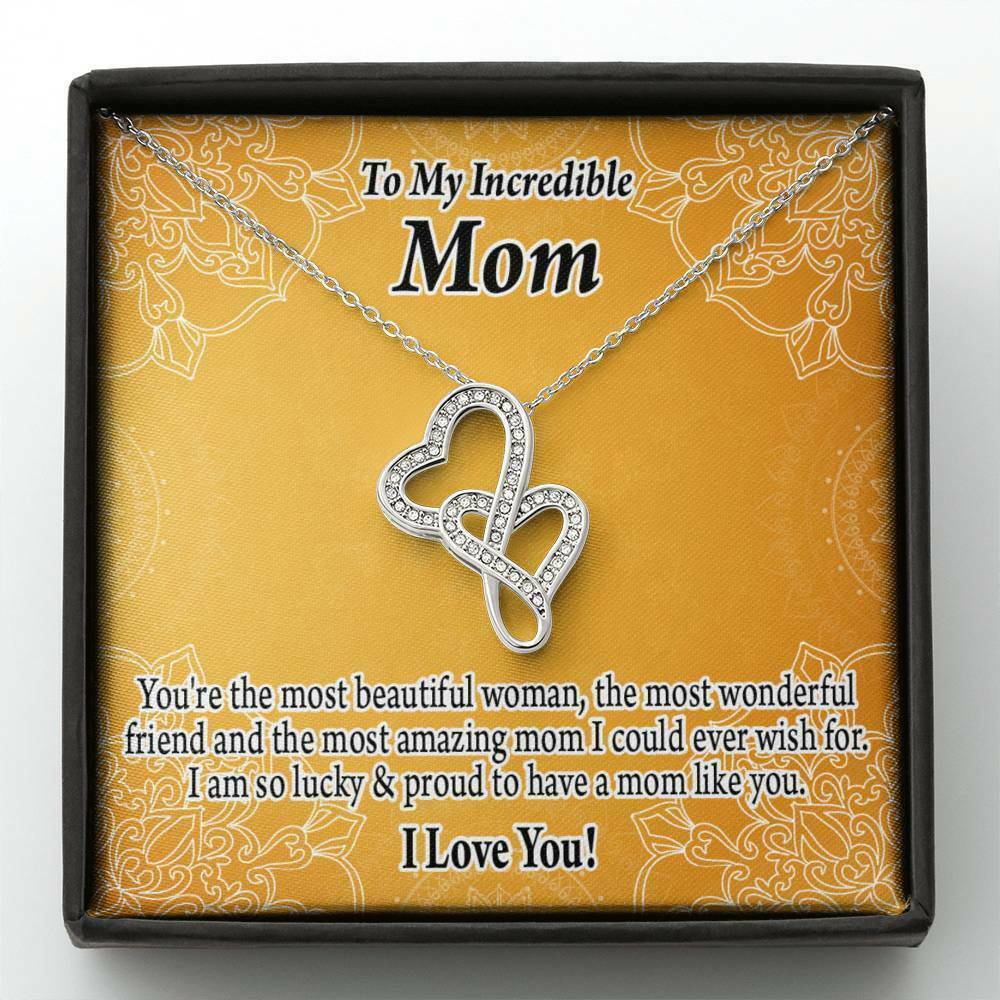 Mom are you incredible Double Heart Necklace Message Card From Son