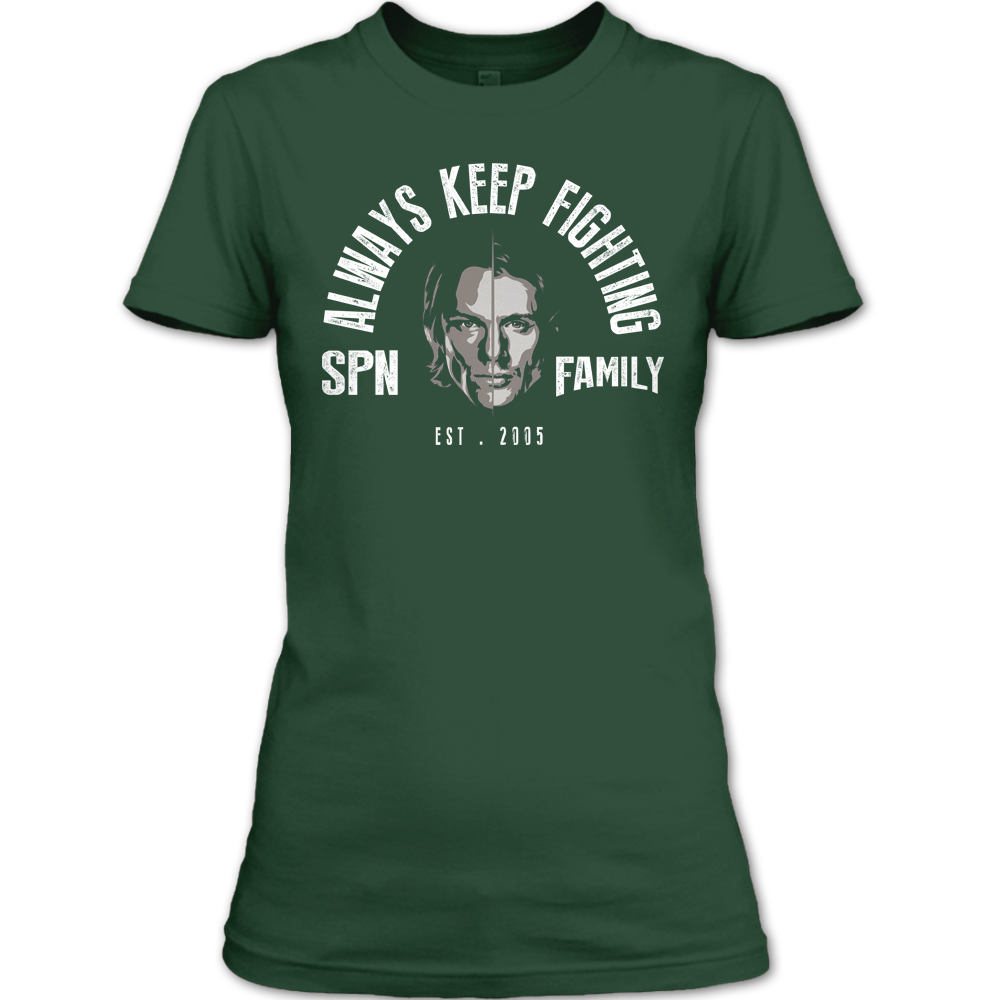 always keep fighting spn family shirt