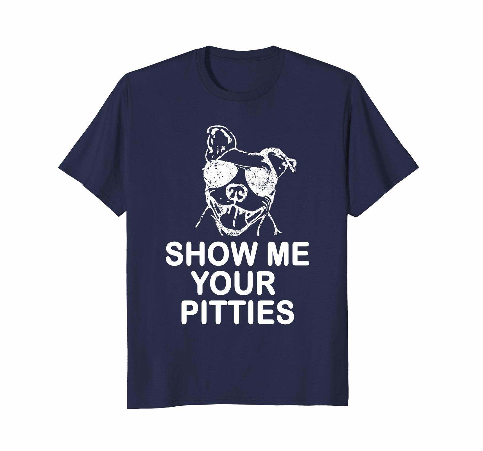 Dog Fashion - Show me your Pitties Funny Pitbull Dog Bully Breed shirt Men