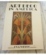 Art Deco in America Eva Weber 1985 Exeter Books - $12.53