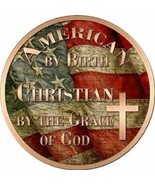 American By Birth Christian By The Grace Of God 12&quot; Lghtweight Metal Cir... - $15.83