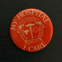 Vintage Pinback Button Pin MY HOSPITAL I CARE TILLSONBURG ONTARIO - £2.84 GBP