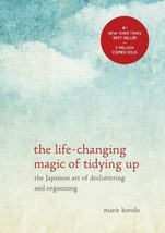 The Life-Changing Magic of Tidying Up The Japanese Art of Decluttering H... - $17.99