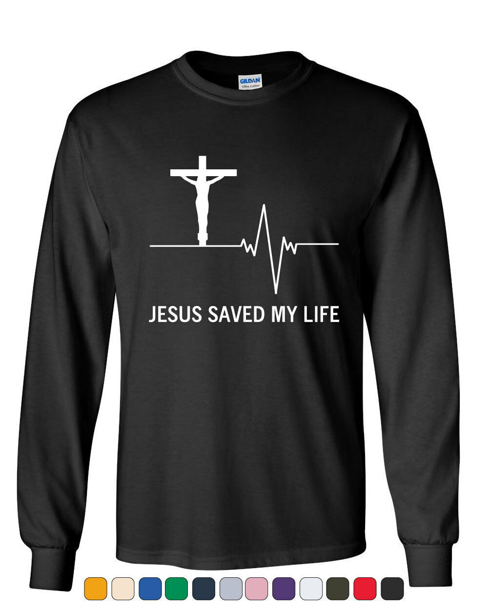 Jesus Saved My Life Long Sleeve T-Shirt Christian Religion Faith God