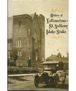 History of Yellowstone-St. Anthony Idaho Stake, 1909 to 1986 Atkinson, Max - $11.42