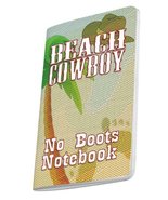 Beach Cowboy No Boots Notebook Pocket  Journal - 48 Blank Pages - Made in USA - $12.95