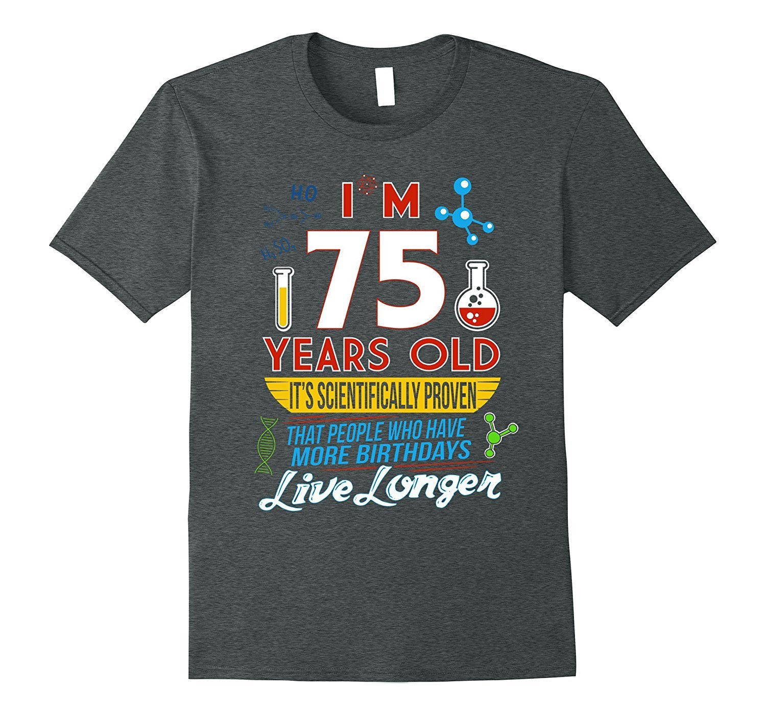 New Shirt - Funny 75th Birthday Science Lover T-Shirt Geeky Gag Gifts ...