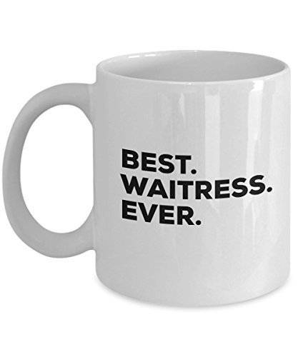 Waitress Gifts - Waitress Mug - Best Waitress Ever Coffee Cup - Gifts ...