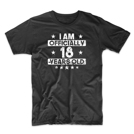 I Am Officially 18 Years Old 18th Birthday Distressed T-Shirt - T ...