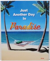Just Another Day in Paradise Island Beach Metal Sign - $12.95