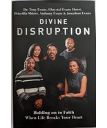 Divine Disruption Holding On To Faith. Dr. Tony Evans &amp; Family HBDJ - $9.95