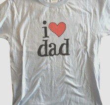 Kid's T Shirt I Love Dad Youth Child's Children's L 100% Cotton Light Blue NEW - $9.49