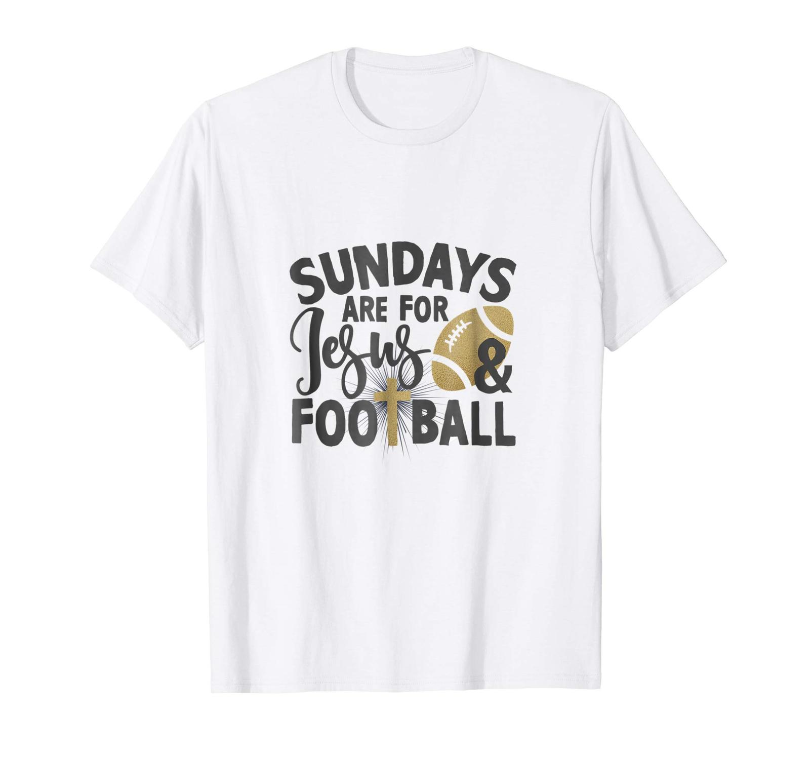 Dad Shirts - Sundays are for Jesus & Football Sports ...