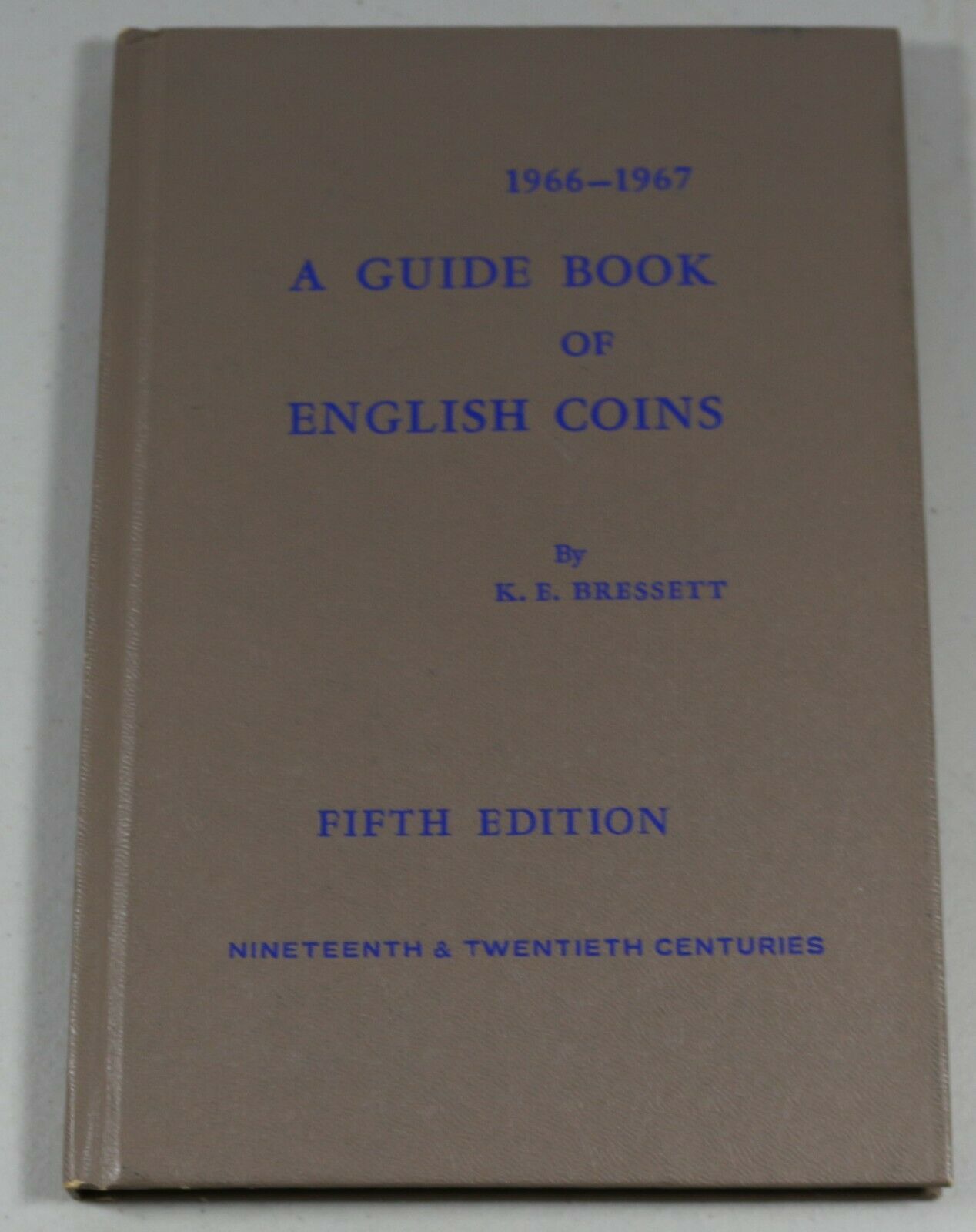 A Guide Book of English Coins by K.E. Bressett 5th Edition 1966-1967 - $10.60