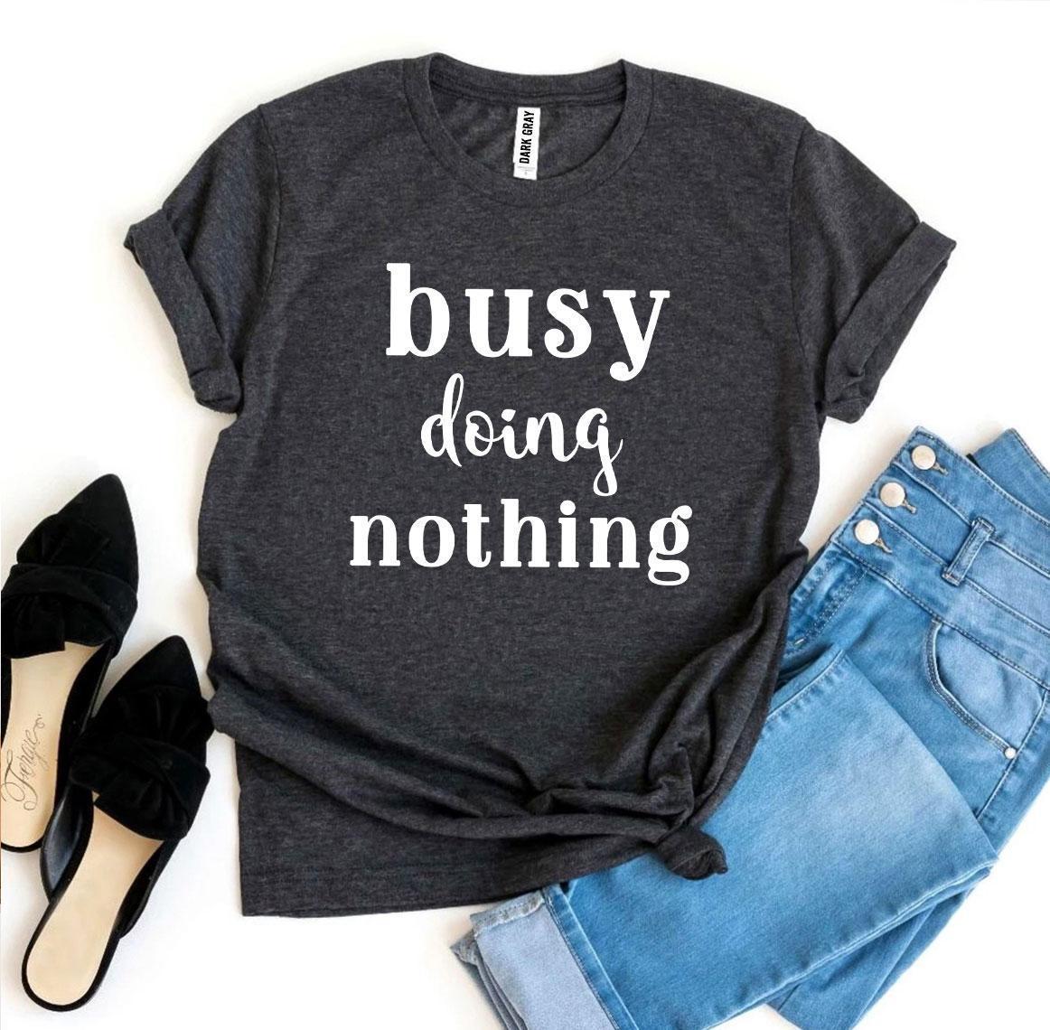 Busy Doing Nothing Tshirt Tops