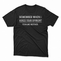 Funny Humor Shirt Your Opinion Birthday T-Shirt Size S-2XL - £13.89 GBP+