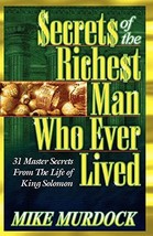 Secrets of the Richest Man Who Ever Lived [Paperback] Murdock, Mike - $15.99