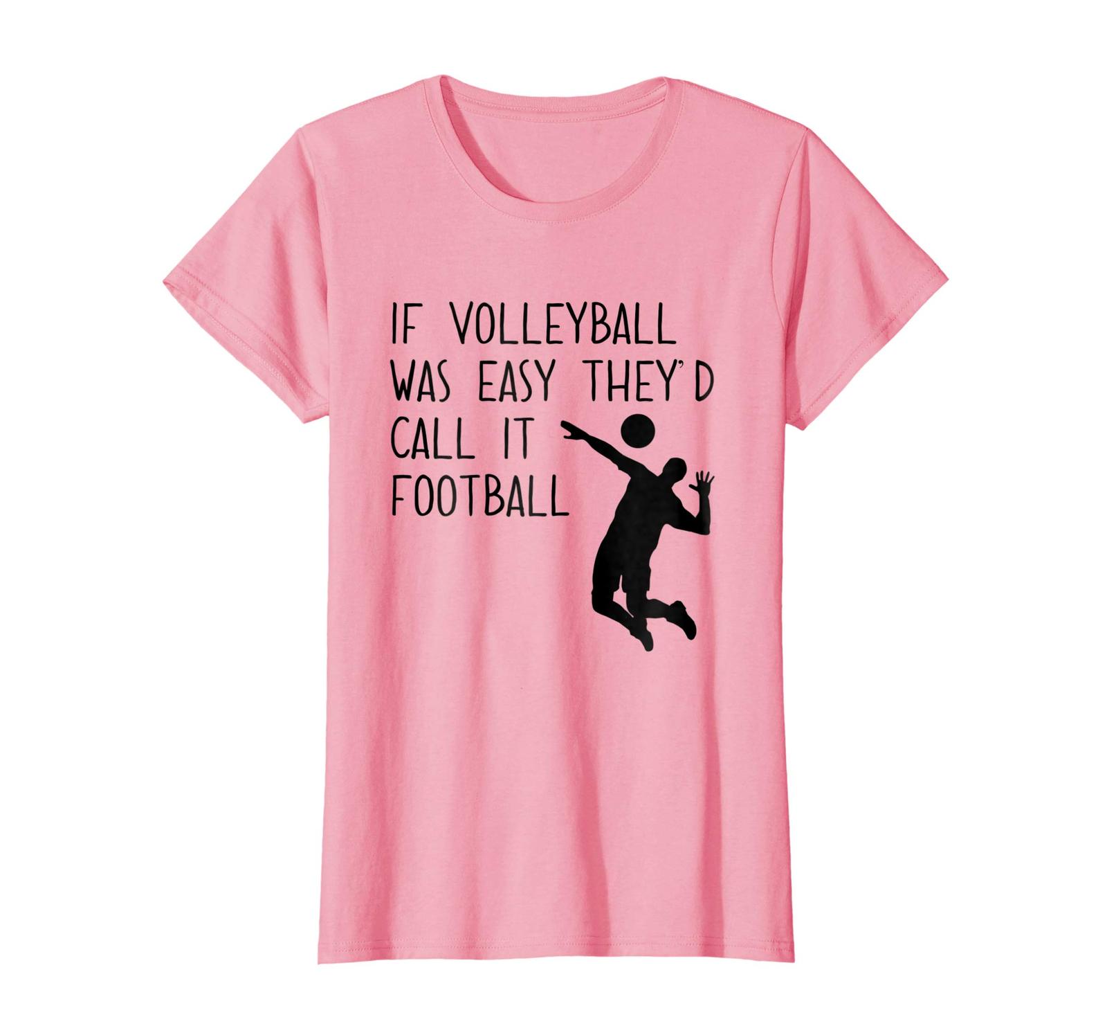 New Shirts Funny Volleyball Shirt If Volleyball Was Easy Wowen Tops