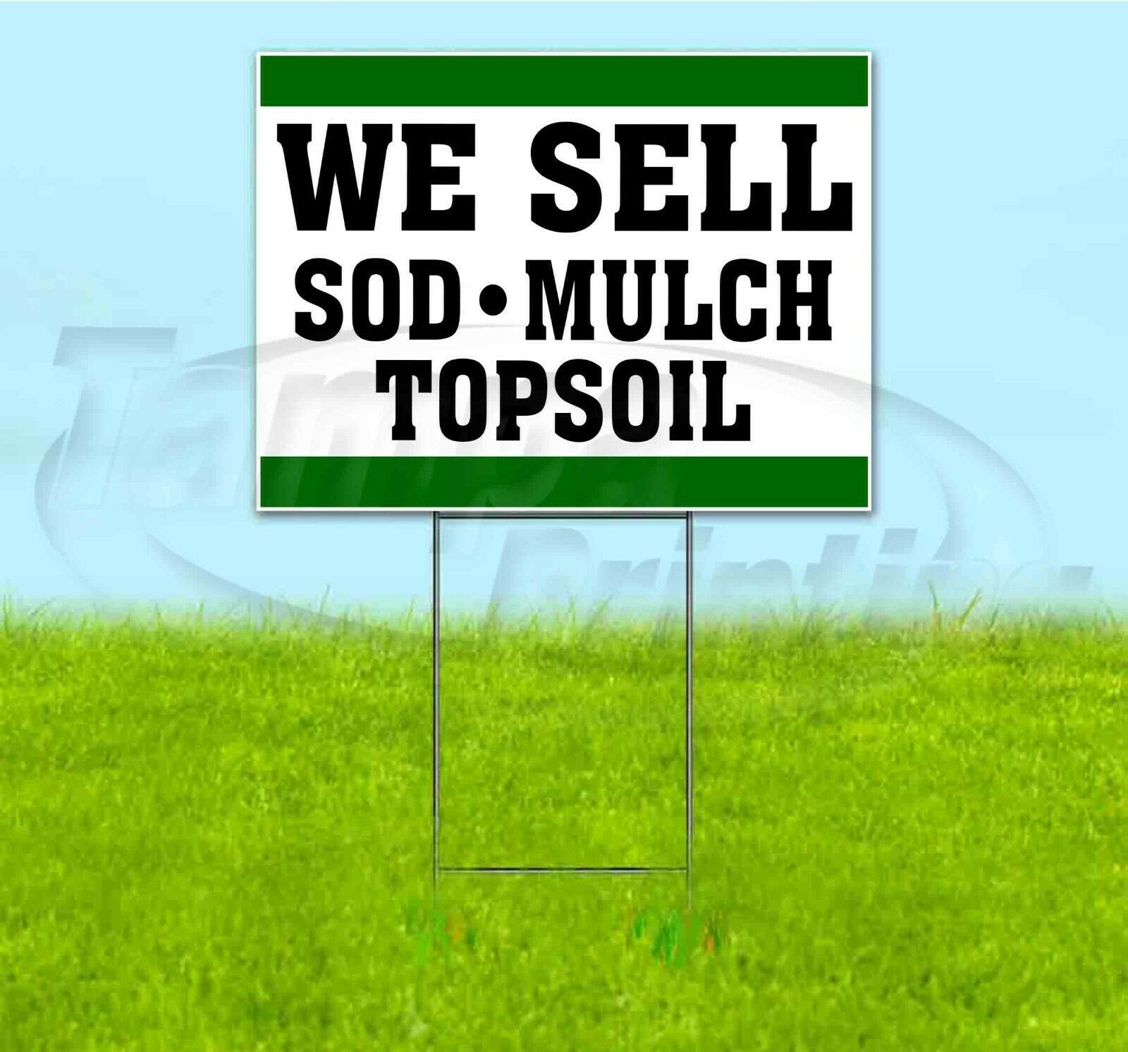 WE SELL SOD MULCH TOPSOIL 18x24 Yard Sign WITH STAKE Corrugated LANDSCAPING