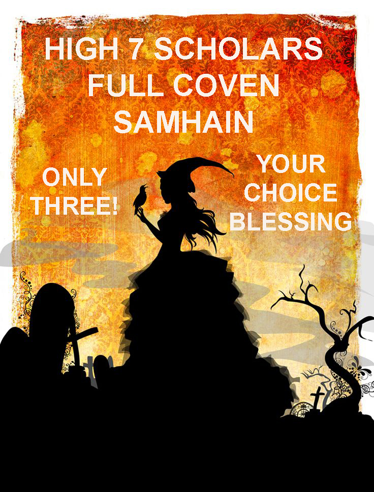 OCT 31 HALLOWEEN SAMHAIN 7 SCHOLARS FULL COVEN MANY BLESSINGS MAGICK