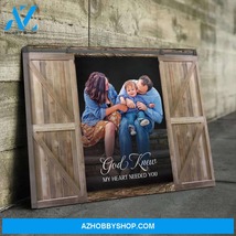 God Knew My Heart Needed You Photo Memorial Canvas - $49.99
