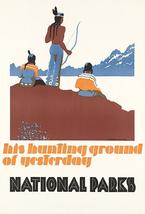 His Hunting Ground Of Yesterday - National Parks - 1930's - Travel Poster - $9.99+