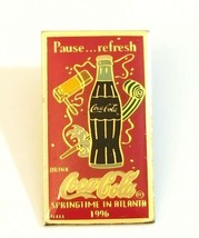 Pause ...Refresh Drink Coca Cola 1996 Spring Time In Atlanta Lapel Pin G... - $13.00