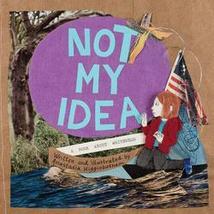 Not My Idea: A Book About Whiteness - $42.97