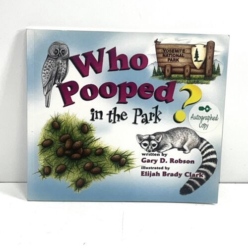 Who Pooped in the Park? Yosemite National Park SIGNED Gary Robson 1st ...