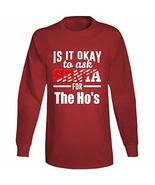 Its Ok to Ask Santa for The Ho&#39;s Long Sleeve T Shirt L Red - $24.48