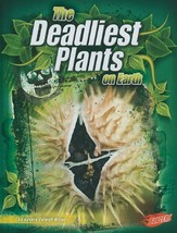 The Deadliest Plants on Earth (The World&#39;s Deadliest) [Library Binding] ... - $10.93