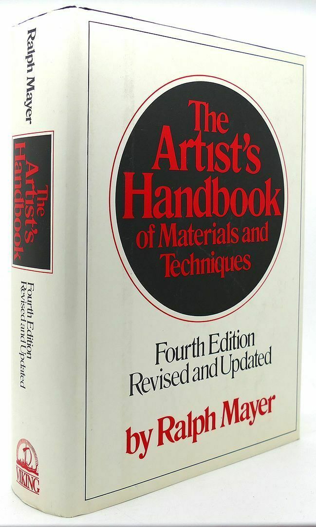 Ralph Mayer THE ARTIST'S HANDBOOK OF MATERIALS AND TECHNIQUES 4th