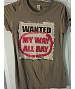 Hybrid Ladies Tee Shirt &quot;Wanted My Way All Day&quot;  SIZE-S/P IMPORTED MSRP ... - $1.57