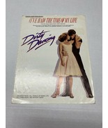 Dirty Dancing I&#39;ve Had The Time Of My Life Sheet Music 1987 Patrick Swayze - $9.75