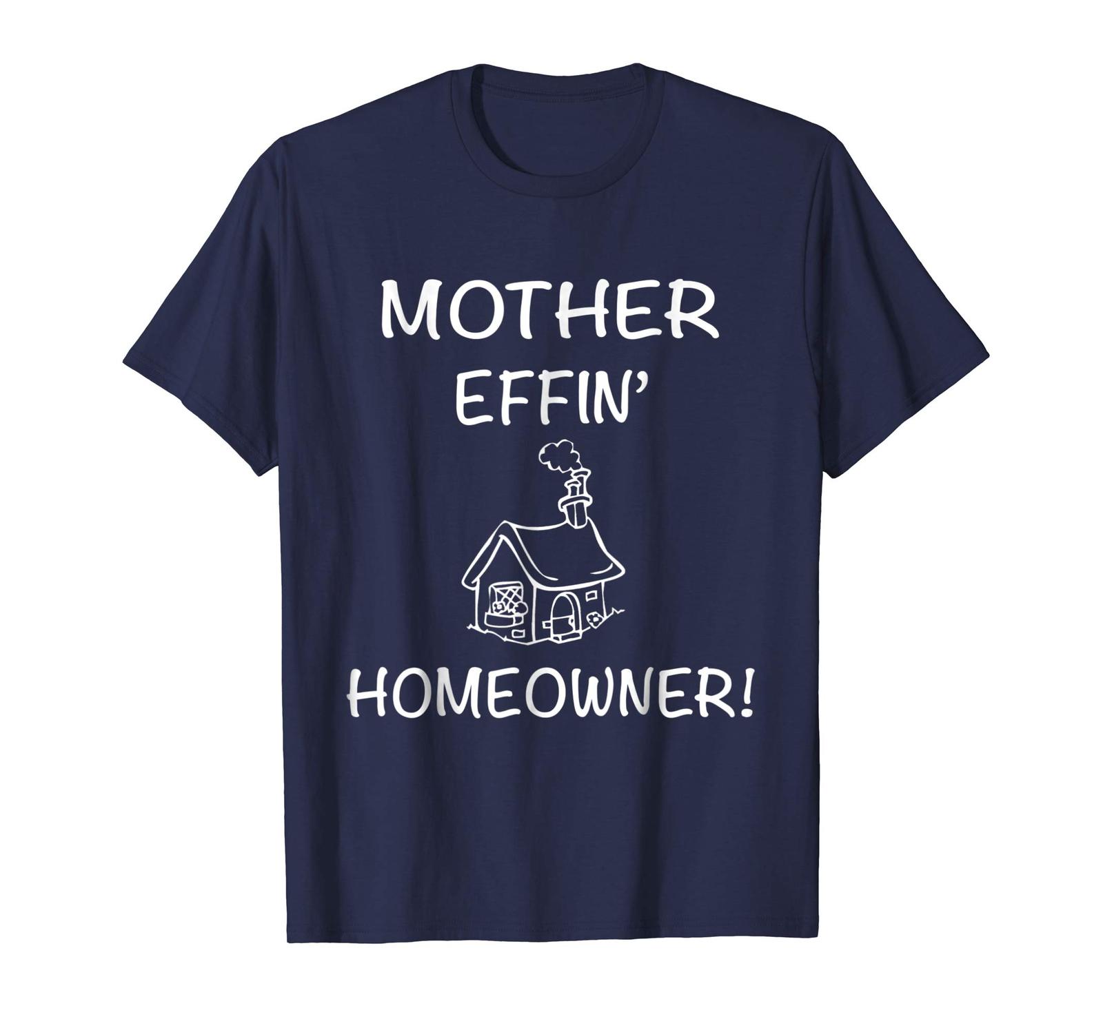 New Shirts Funny Housewarming T Homeowners Realtor T Shirt Men 