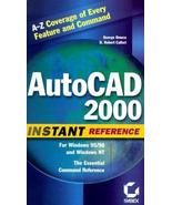 AutoCAD 2000 Instant Reference Omura, George and Callori, B. Robert - $11.14